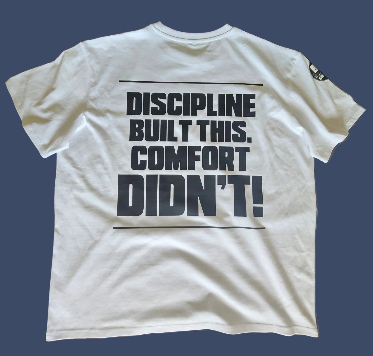 BXB - Discipline Built This. Comfort Didn't. Oversize TShirt