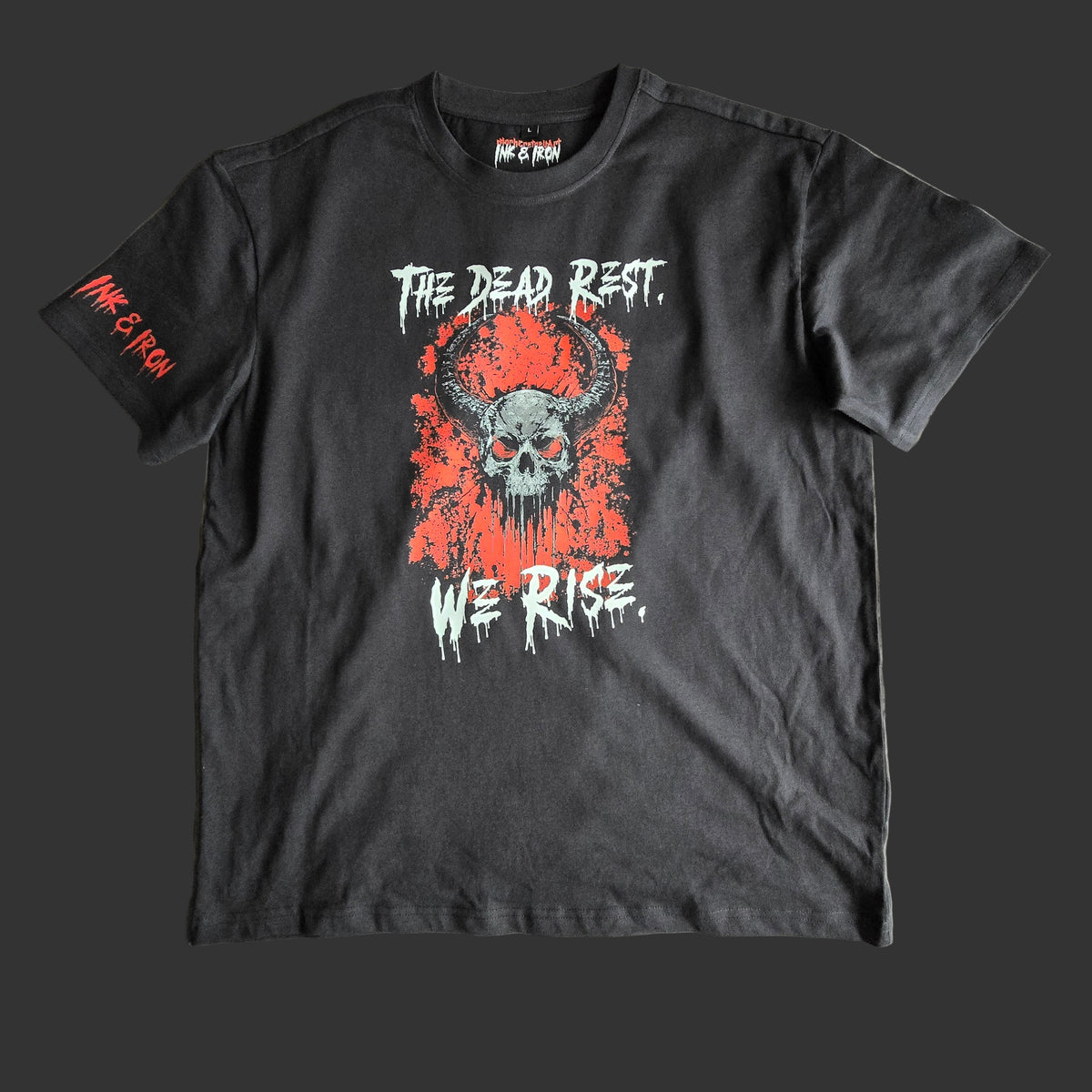 💀LEGEND EDITION💀 THE DEAD REST. WE RISE. - OVERSIZE TEE